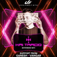 Vangar LIVE @ Dreamstate Pres. Kai Tracid - Circle OC - 12-3-2021