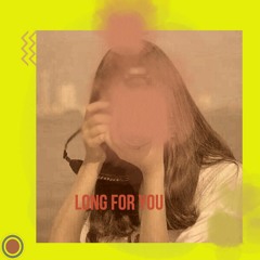 Long For You