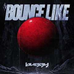 BUGGY - Bounce Like [Free DL]