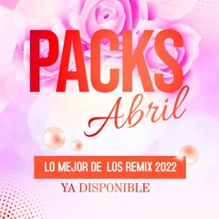 PACKS ABRIL 2022 (REMIXES) DJ ANGHELO ☑️