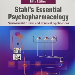 Download PDF Stahl's Essential Psychopharmacology: Neuroscientific Basis and