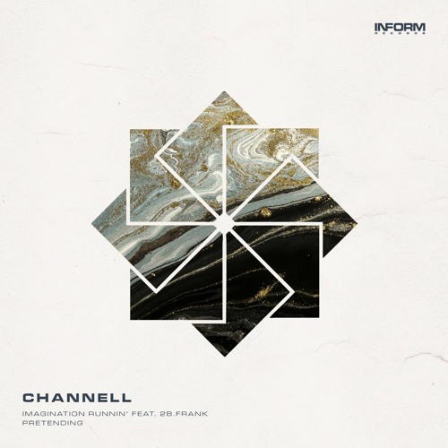 Channell & 2b.Frank - Imagination Runnin' [Premiere]