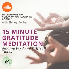 15 min Gratitude Meditation Guided: Finding Joy Amid Difficult Times