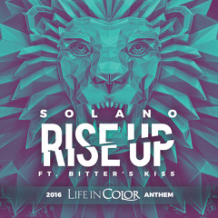 Rise Up 2016 Life In Color Anthem (feat. Bitter´s Kiss)