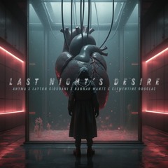 Last Night's Desire | Anyma x Layton Giordani x Clementine Douglas (Rizbra Mashup) [FREE DL]