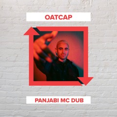 Oatcap - Panjabi Mc Dub (FREE DOWNLOAD)