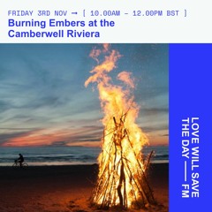 2023-11-03 Burning Embers at the Camberwell Riviera