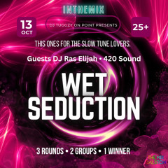 Wet Seduction Clash 420 Vs Starpoint Sound