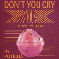don't you cry