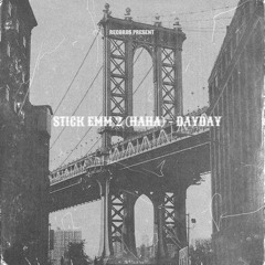 STICK EMM 2 (HAHA) - DAYDAY