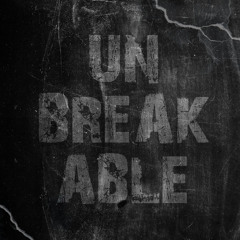 Unbreakable