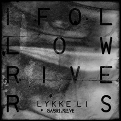 Lykke Li - I Follow Rivers (GABRI&SILVE Edit) [FREE DOWNLOAD]
