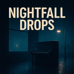 Nightfall Drops