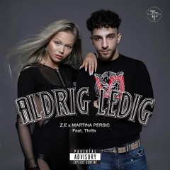 Aldrig Ledig (feat. Thrife)