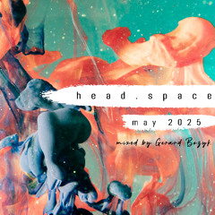 Headspace (May 2025 Mix)