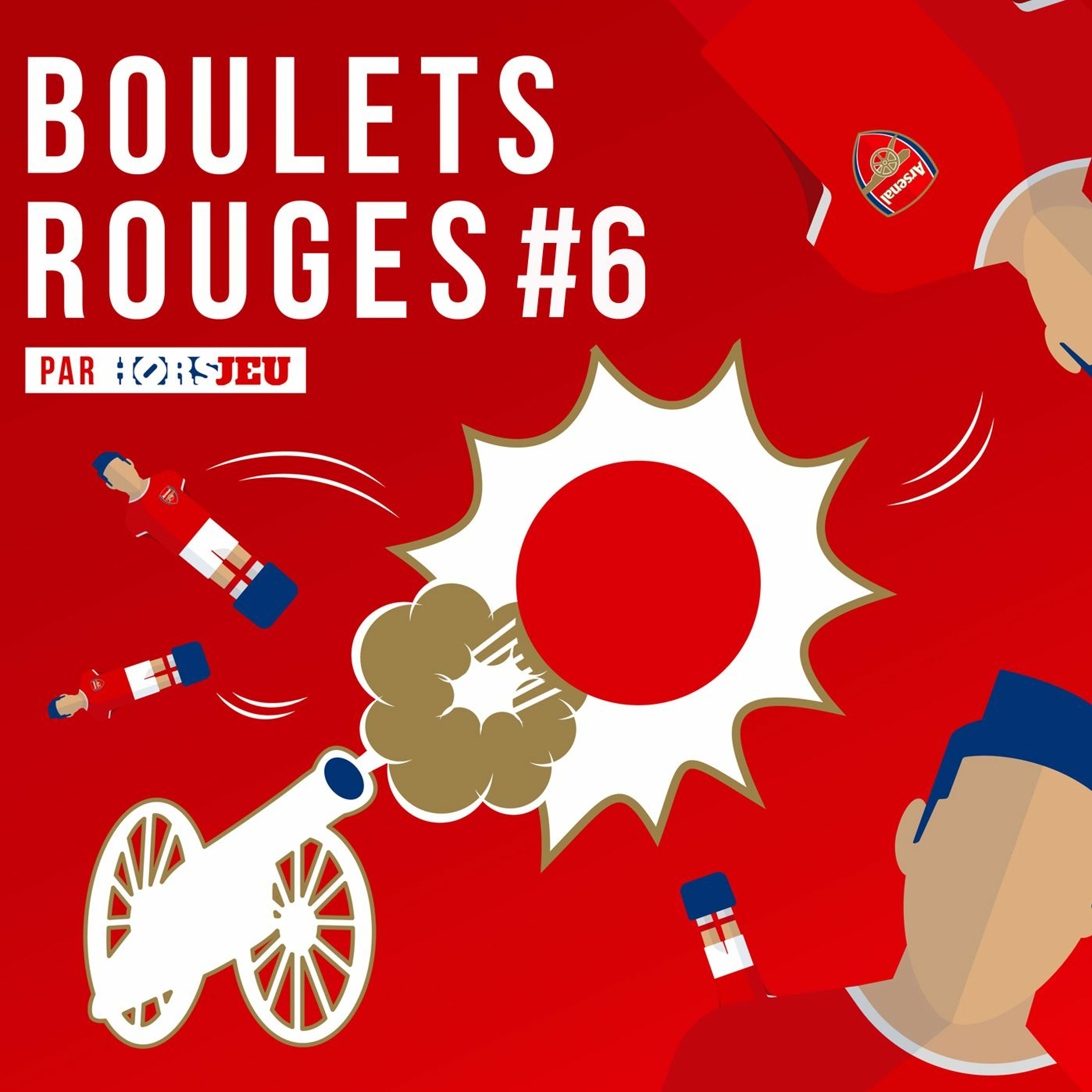 Boulets Rouges - Le podcast Arsenal chez HorsJeu