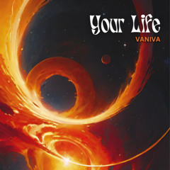Your Life