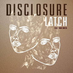 Latch (feat. Sam Smith)