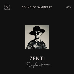 Reflections #003 - ZENTI