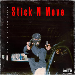 Stick N Move- Ft. Mitr3