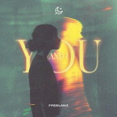Freelanz - You and I