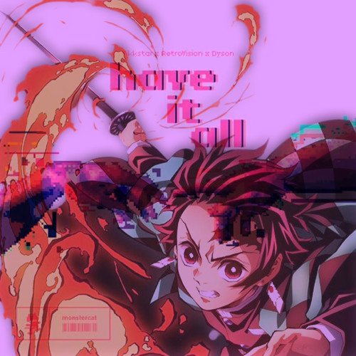 Have It All - RetroVision vs 紅蓮華 - LiSA(YuuRo Mashup)［EXTENDEDMIX］