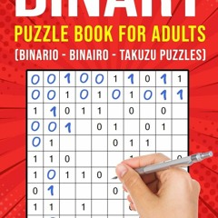 Read⚡ebook✔[PDF] Binary Puzzle Books for Adults: Binario Binairo Takuzu Math Logic Puzzles |