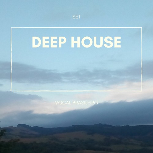 SET DEEP HOUSE VOCAL BRASILEIRO Ellset