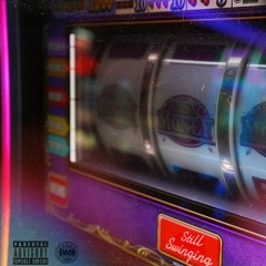 Still Swinging by SleazzeGawd, D$, Turbo Richy, SheenTheSleazze