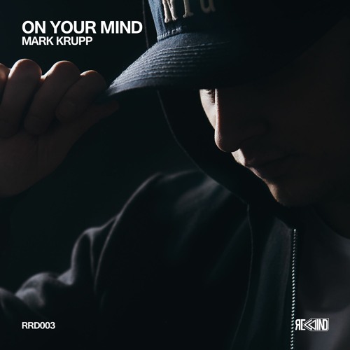 RRD003: Mark Krupp - On Your Mind (OUT NOW)