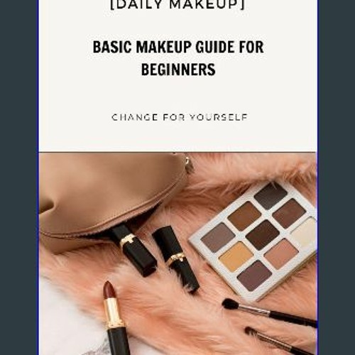 Stream Ebook Basic Makeup Guide For