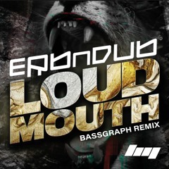 Loudmouth - Bassgraph RMX