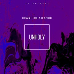 Chase The Atlantic - Unholy (OFFICIAL STREAM)