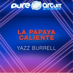 YAZZ BURELL ,LUIS ERRE - LA PAPAYA CALIENTONA ( CHARLY GOVEA PRIVATE MASH)