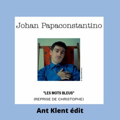 Johan Papaconstantino - Les mots bleus (Ant Klent édit)FREE DL