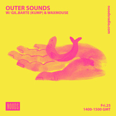 Outer Sounds w/ Gil.Barte (Kump)