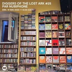 Nubiphone - Diggers Of The Lost Ark - Episode #25 (monthly show on Rinse FM, 19 of May 2024)