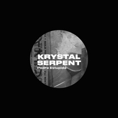 KRYSTAL serpent - Pobre Estúpida Rework [FREE DL]
