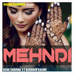 Mehndi (feat. Bijender Kalwa)