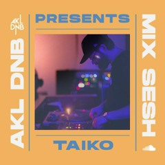 AKL DNB Presents Mix Sesh - Taiko (vinyl mix)