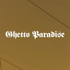 Ghetto Paradise (feat. IQlover)