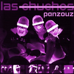 Las Chuches - El Pantalon (Panzouz Rework)