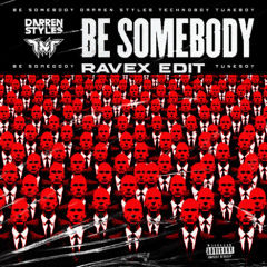 Darren Styles & TNT Be Somebody - Ravex Hardstyle edit