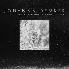 Walk Me Through This Time of Year