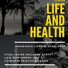 Read [PDF EBOOK EPUB KINDLE] Florida Life and Health Insurance License Exam Prep: Upd