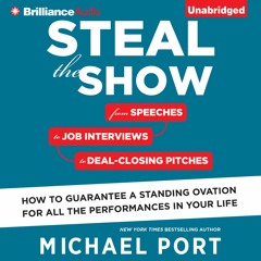 (READ) Steal the Show: From Speeches to Job Interviews to Deal-Closing Pitches,