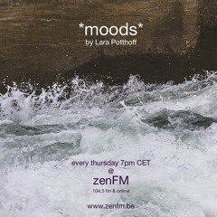 *moods* by Lara Potthoff @ zenFM 11.03.2021