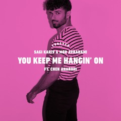 Sagi Kariv & Mor Avrahami Feat. Chen Aharoni - You Keep Me Hangin' On