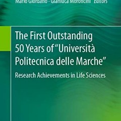 [Read] EBOOK 📄 The First Outstanding 50 Years of “Università Politecnica delle March