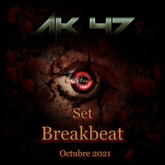 AK47 - Set Breakbeat - Octubre 2021